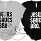 JESUS SAVES BRO