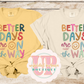 BETTER DAYS AHEAD
