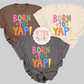 BORN TO YAP